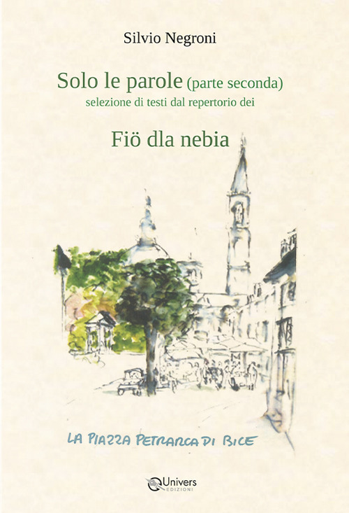 Solo le parole. Selezione di testi dal repertorio dei Fiö dla nebia