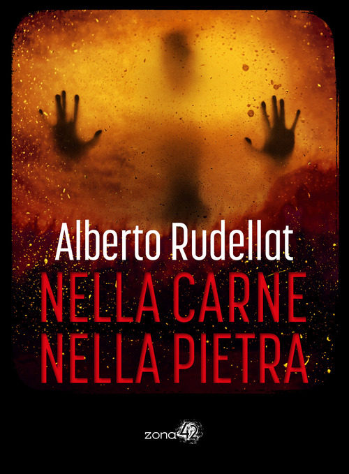 Nella carne e nella pietra