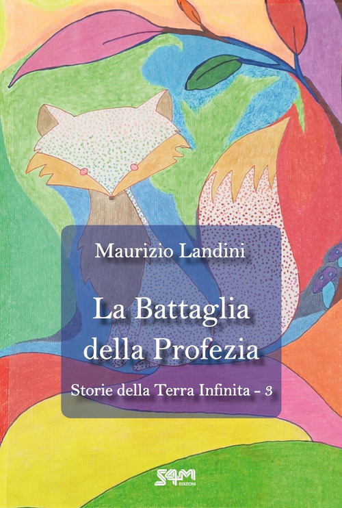 La battaglia della profezia. Storie della Terra Infinita