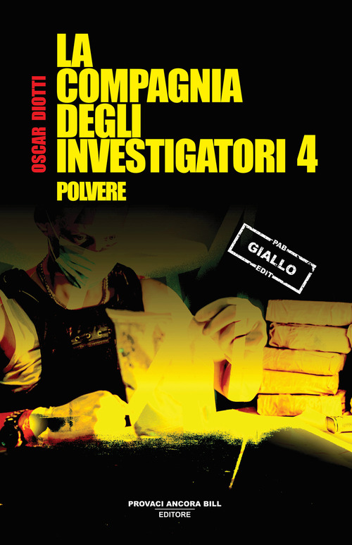Polvere. La compagnia degli investigatori. Volume Vol. 4