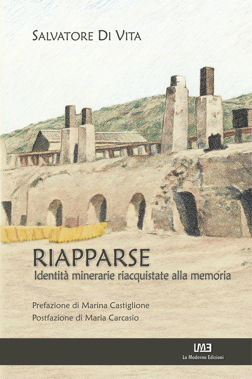 Riapparse. Identità minerarie riacquistate alla memoria