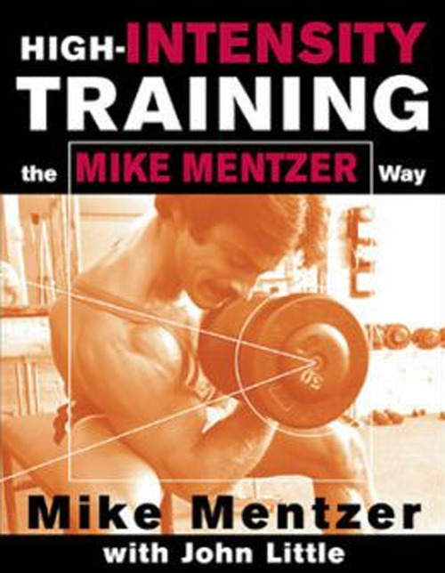 High-intensity training. The Mike Mentzer way