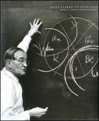 Josef Albers: To open eyes. Ediz. illustrata
