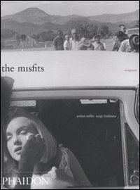 The Misfits. Story of a shoot. Ediz. illustrata