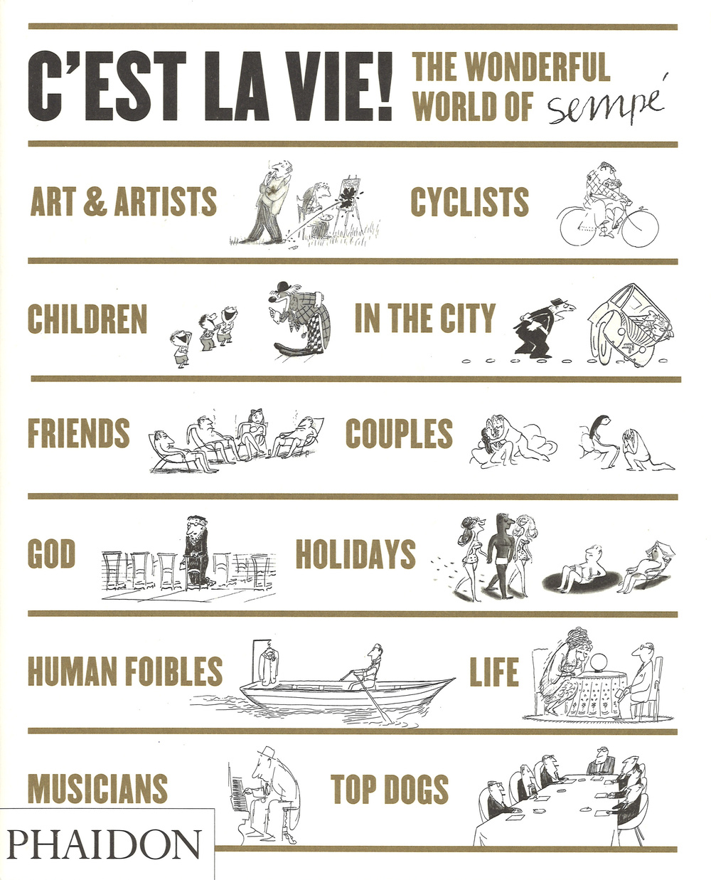 C'est la vie. The wonderful world of Sempé. Ediz. illustrata
