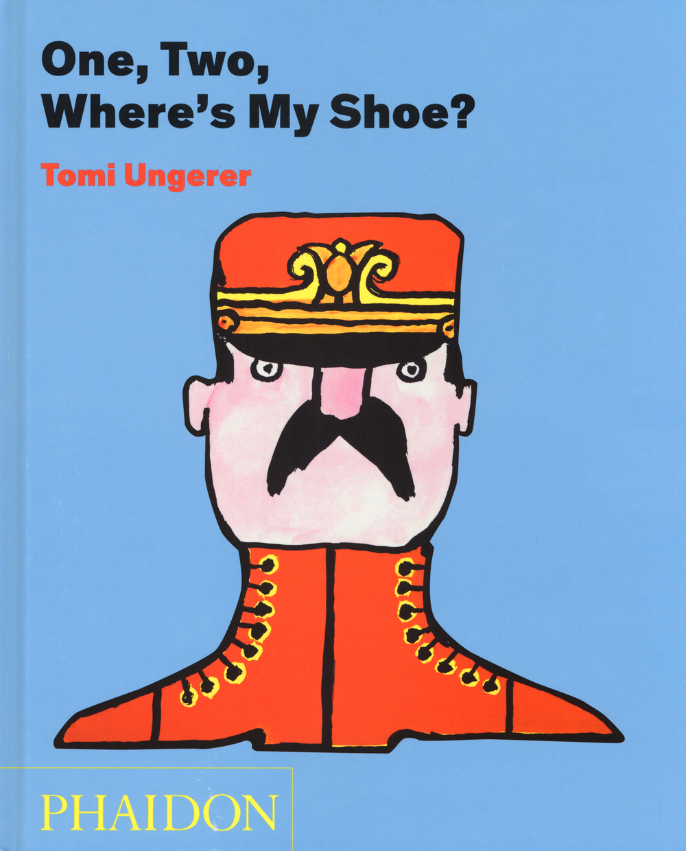 One, two, where's my shoe? Ediz. illustrata