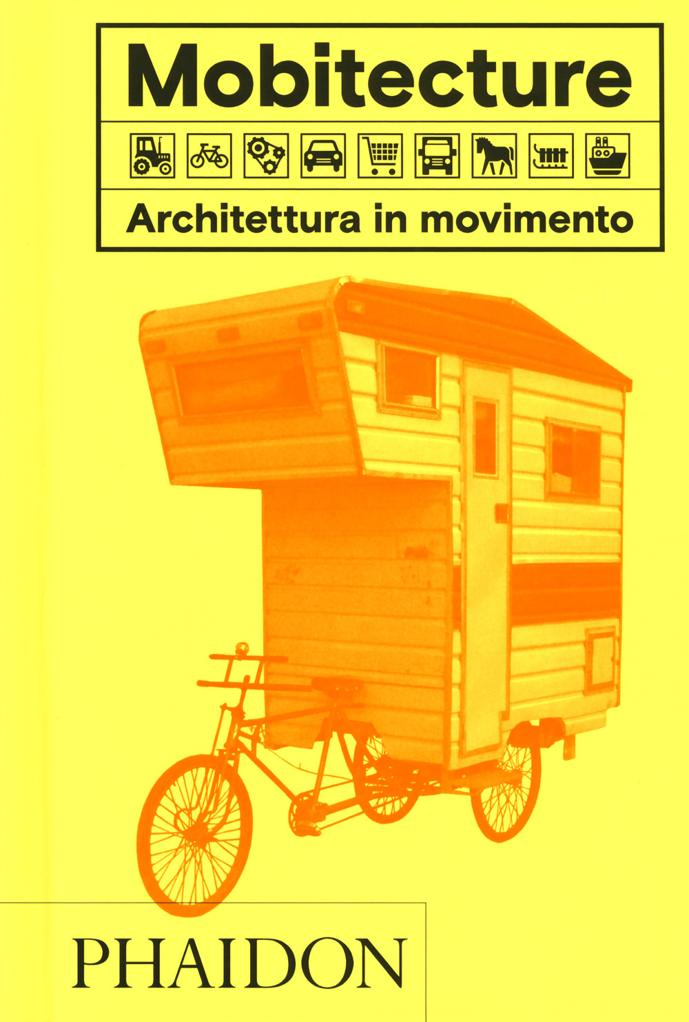 Mobitecture. Architettura in movimento. Ediz. a colori
