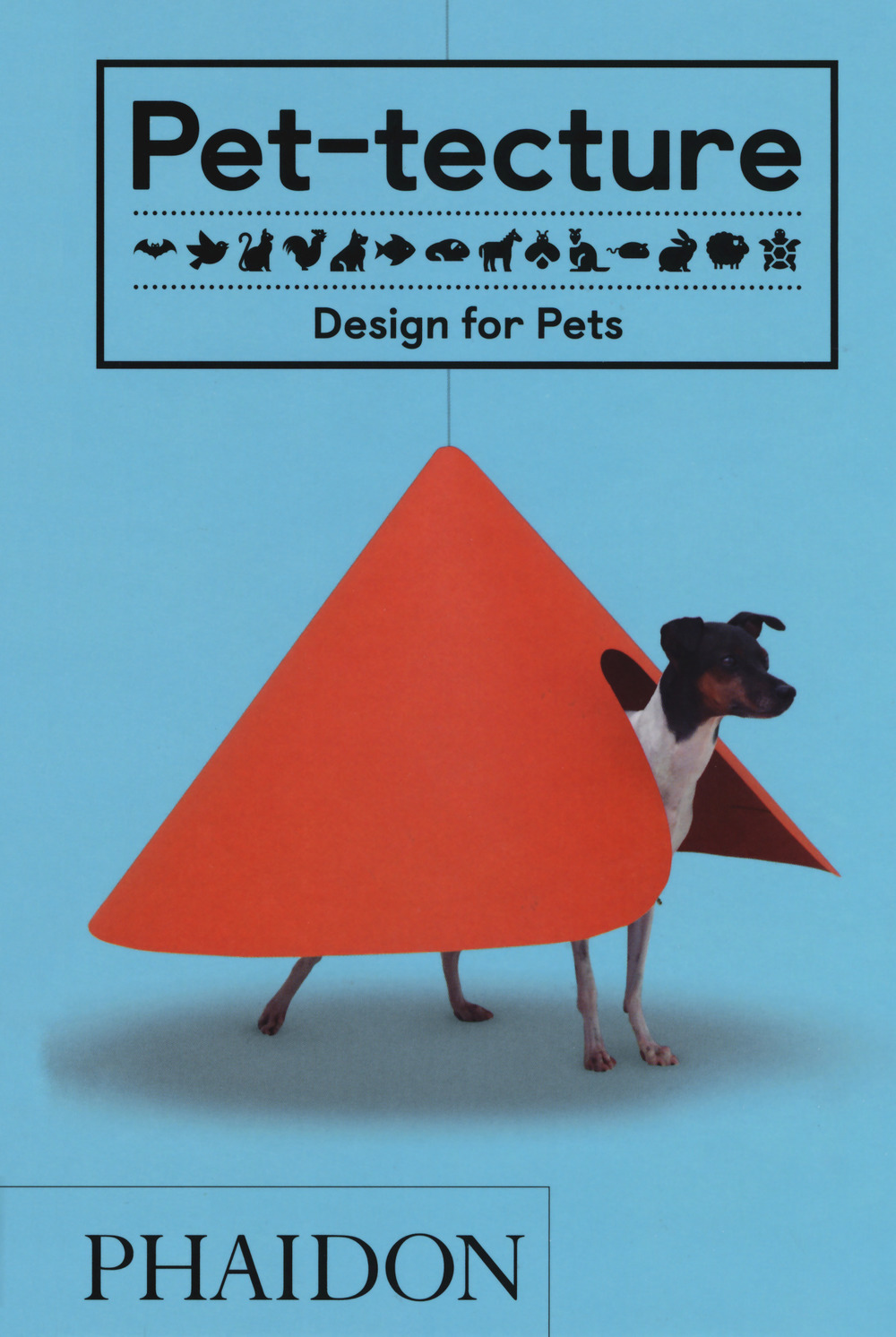 Pet-tecture. Design for pets. Ediz. a colori