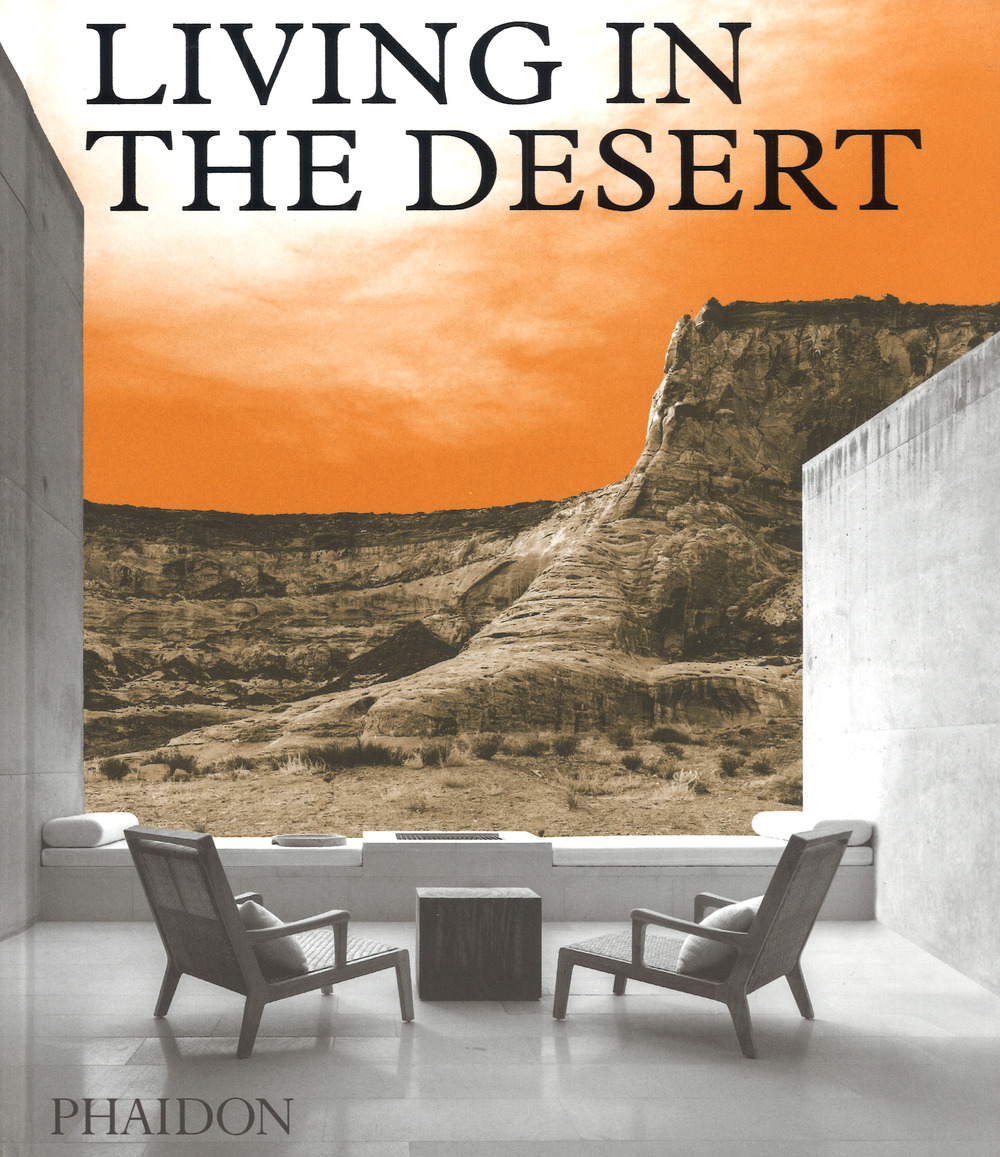 Living in the desert. Ediz. a colori