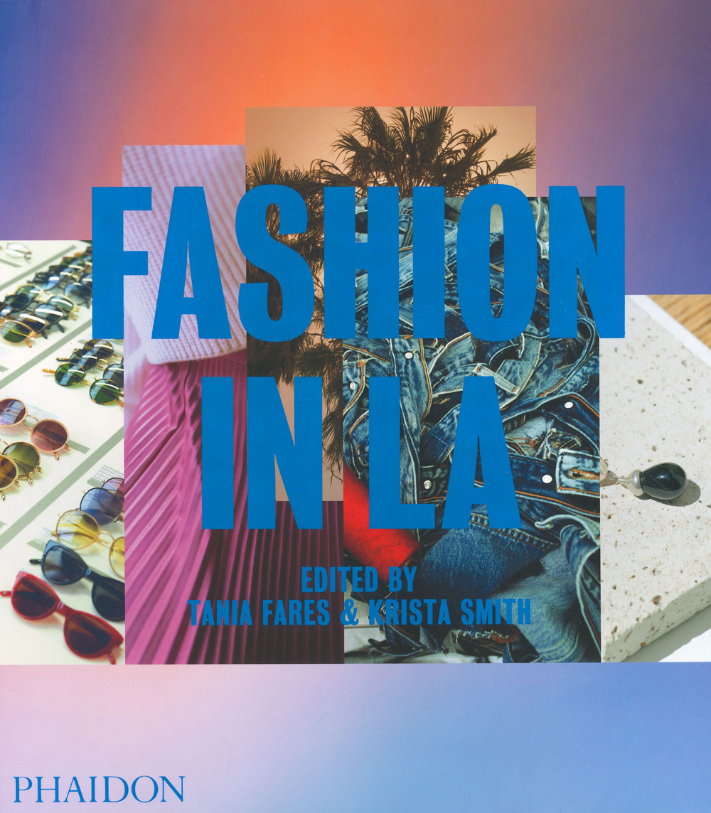 Fashion in LA. Ediz. a colori