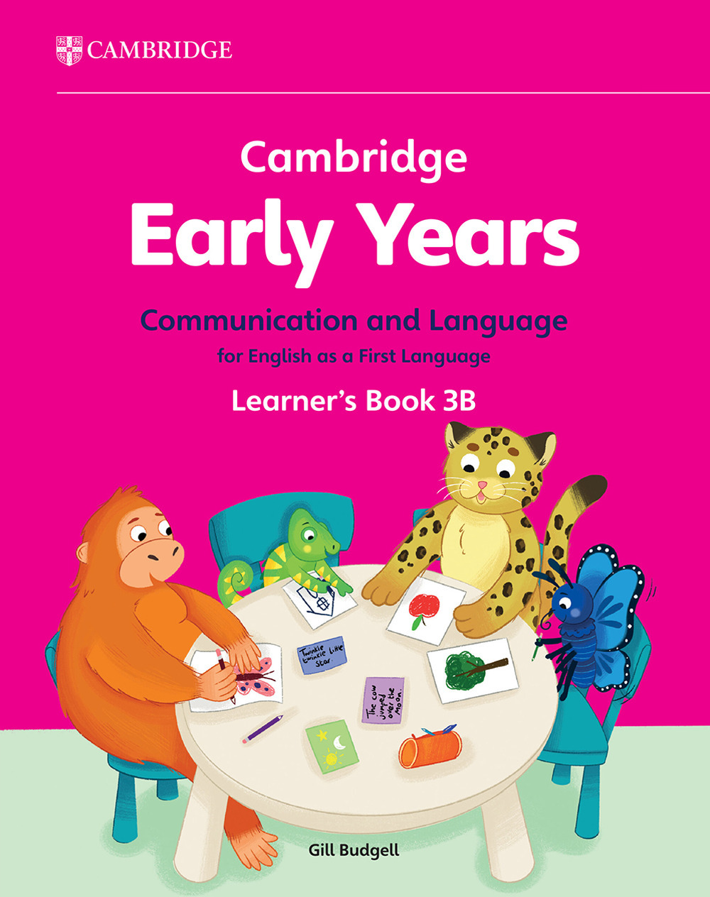 Cambridge Early Years (2024). Vol. 3: Communication and language for English as a first language Learner's Book B