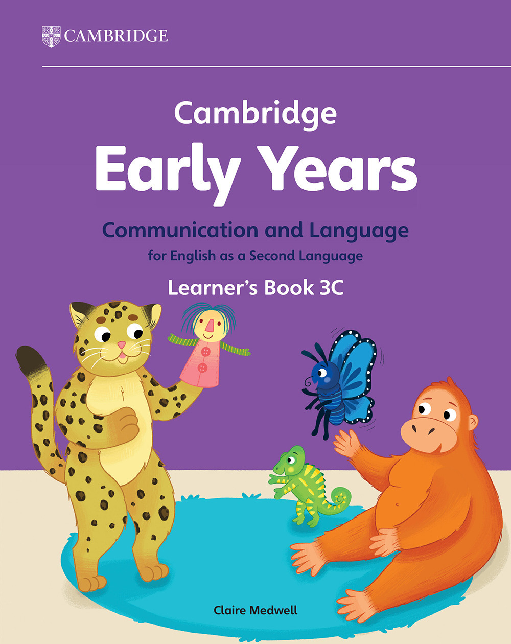 Cambridge Early Years (2024). Vol. 3: Communication and language for English as a second language Learner's Book C