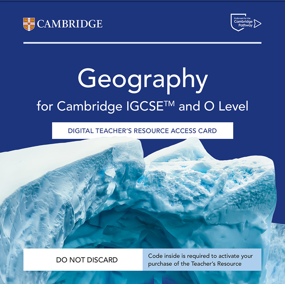 Cambridge IGCSE and O Level Geography. Teacher's Resource Access Card