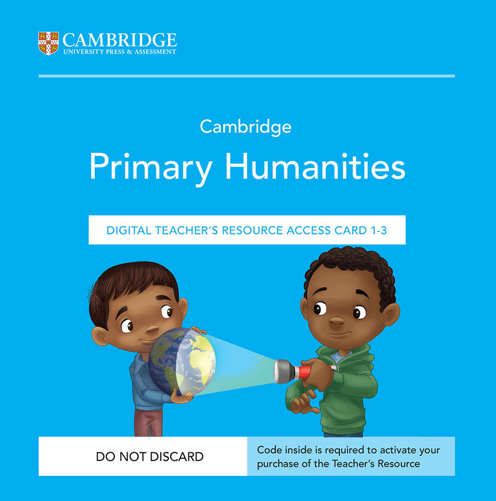 Cambridge Primary Humanities. Teachers Resource Access Card 1-3. Con codice di accesso alla versione digitale