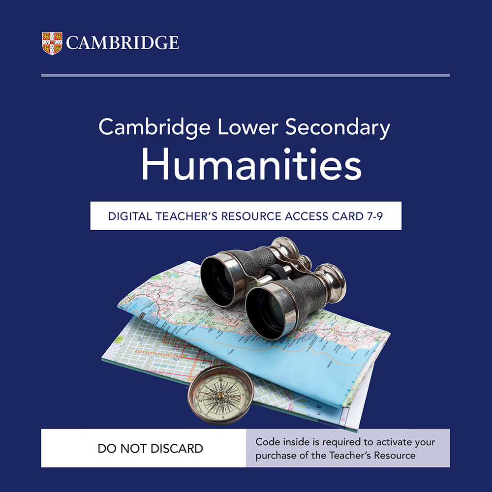 Cambridge Lower Secondary Humanities. Teachers Resource Access Card 7-9. Con codice di accesso alla versione digitale