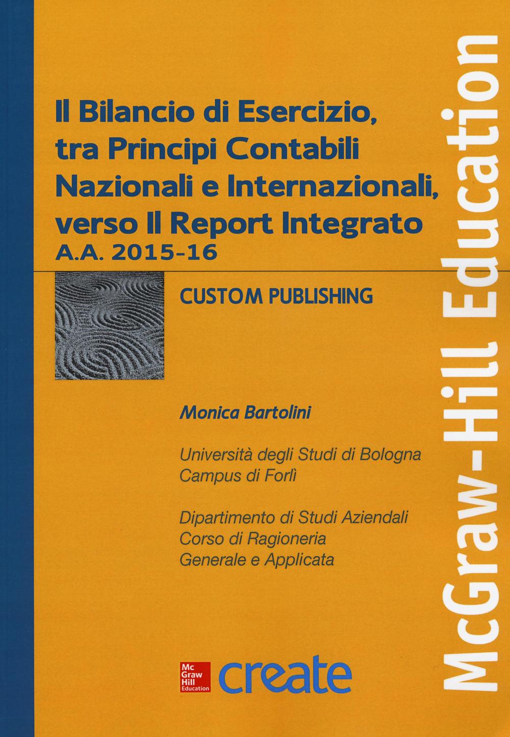 Il bilancio di esercizio, tra principi contabili nazionali e internazionali, verso il Report Integrato a.a. 2015-16