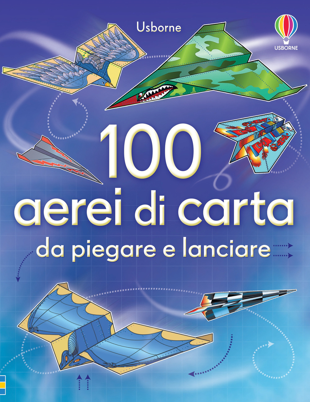 100 aerei di carta da piegare e lanciare. Ediz. illustrata