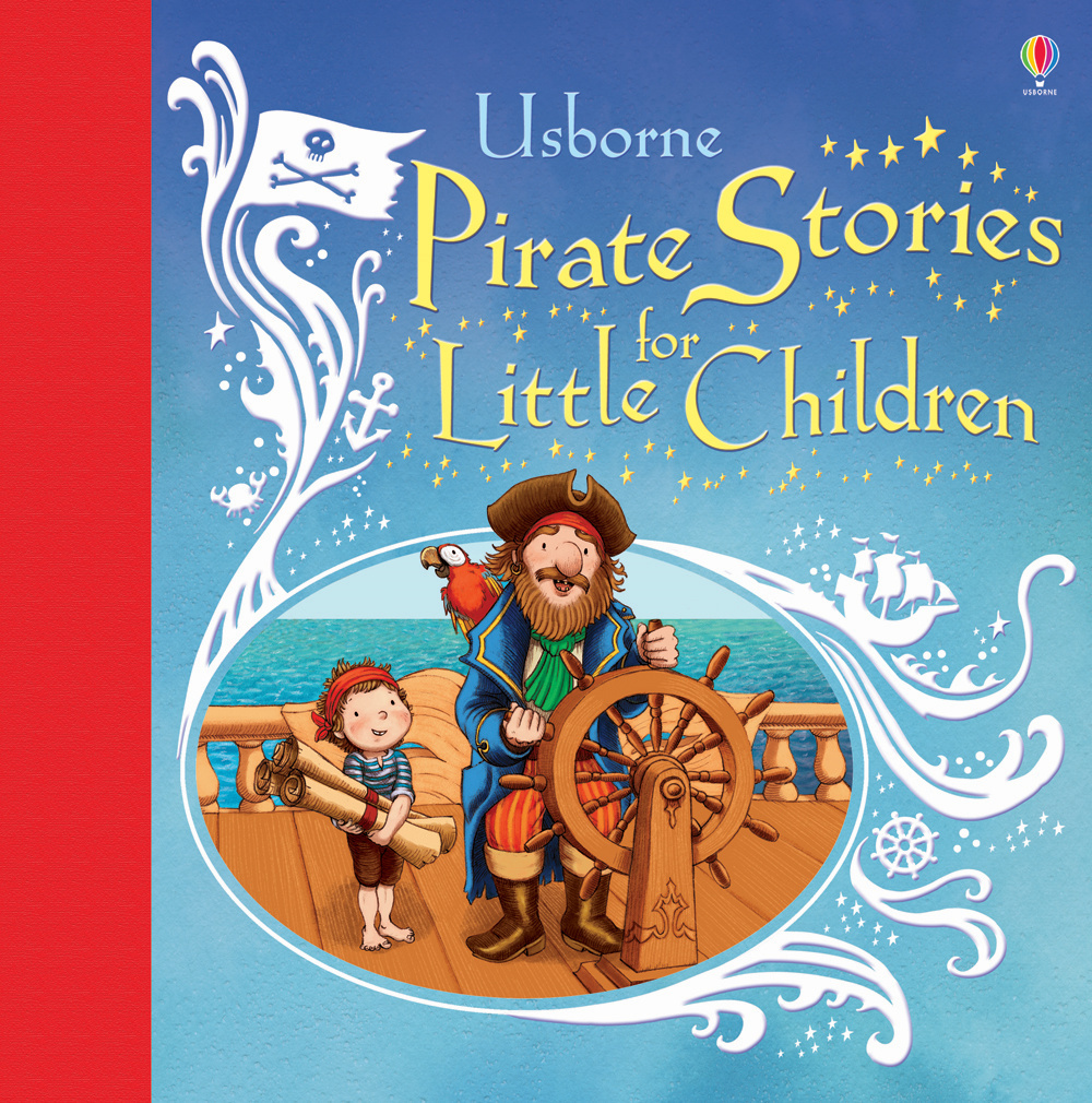 Pirate stories for little children. Ediz. illustrata