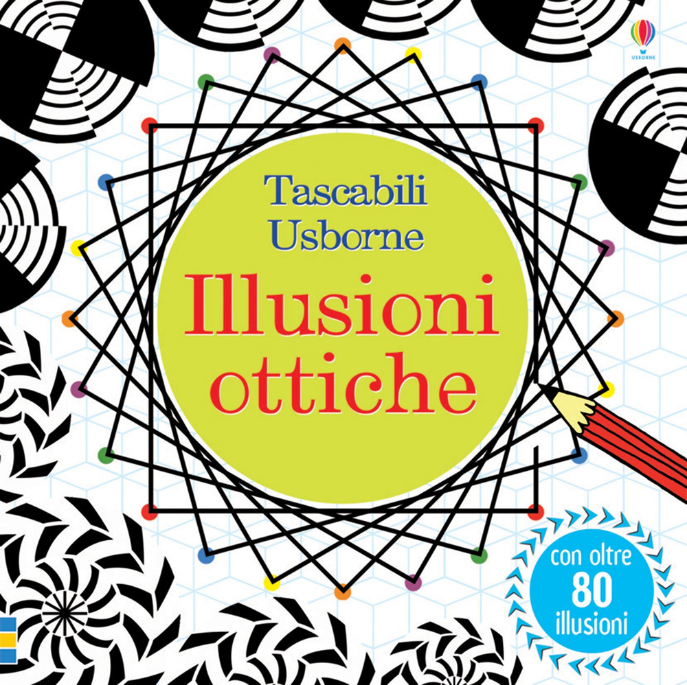 Illusioni ottiche. Ediz. illustrata