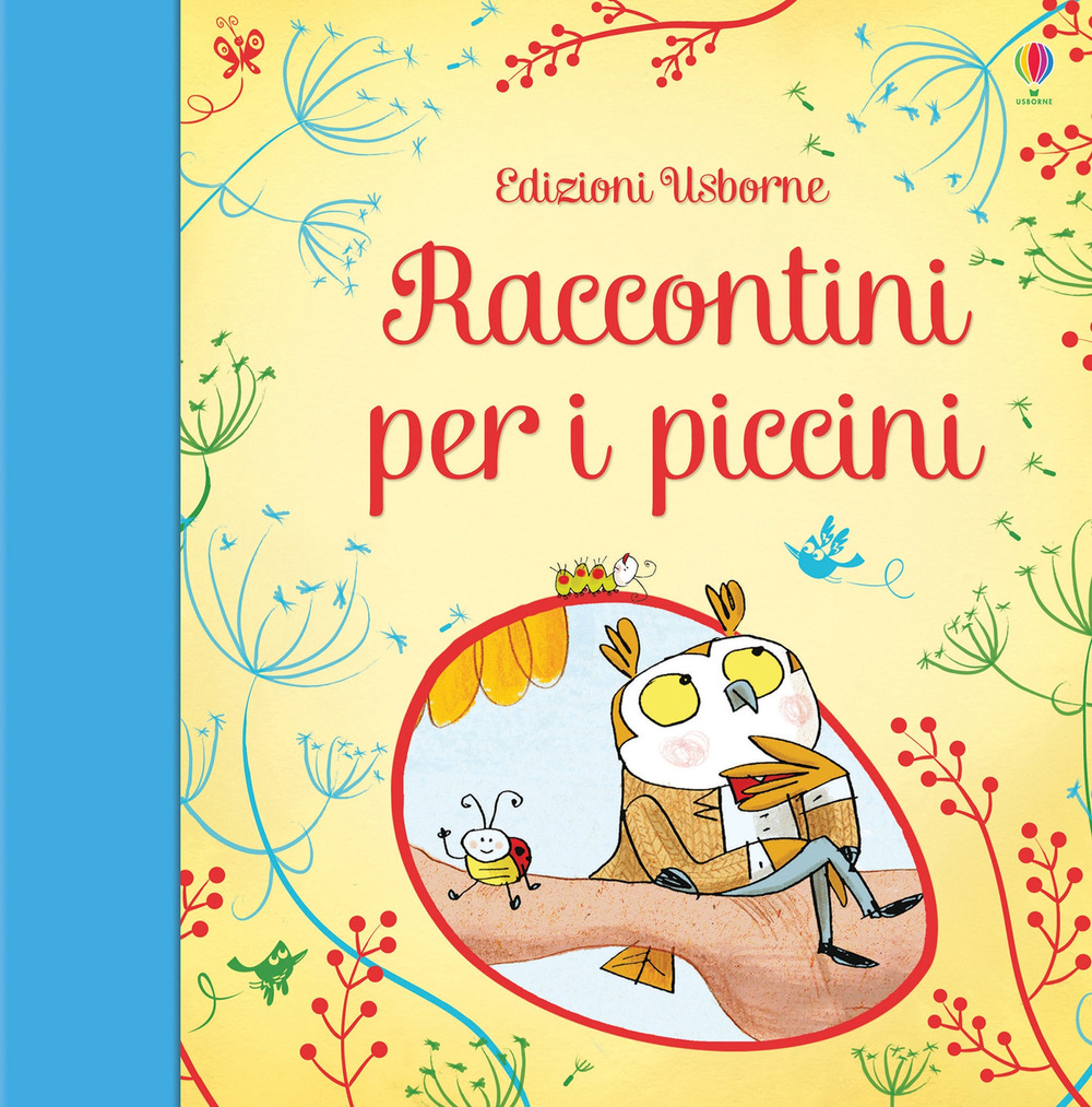 Raccontini per i piccini. Ediz. illustrata