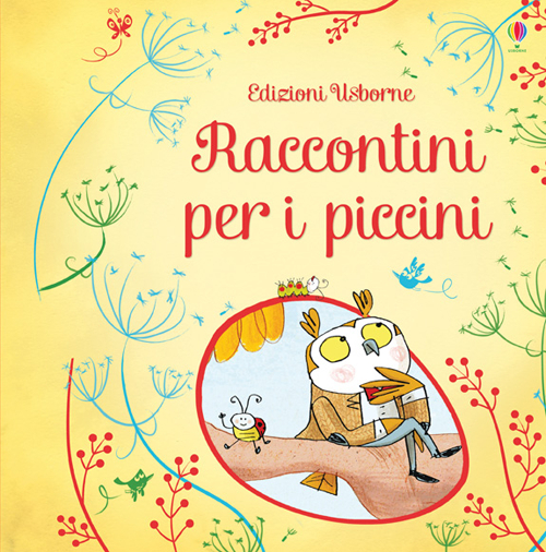 Raccontini per i piccini. Ediz. illustrata