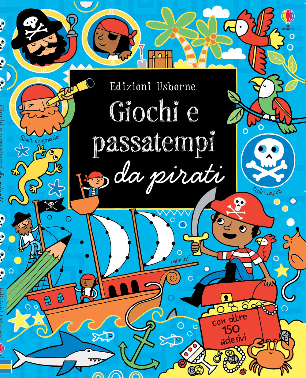 Giochi e passatempi da pirati. Ediz. illustrata