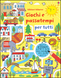 Giochi e passatempi per tutti. Con adesivi. Ediz. illustrata