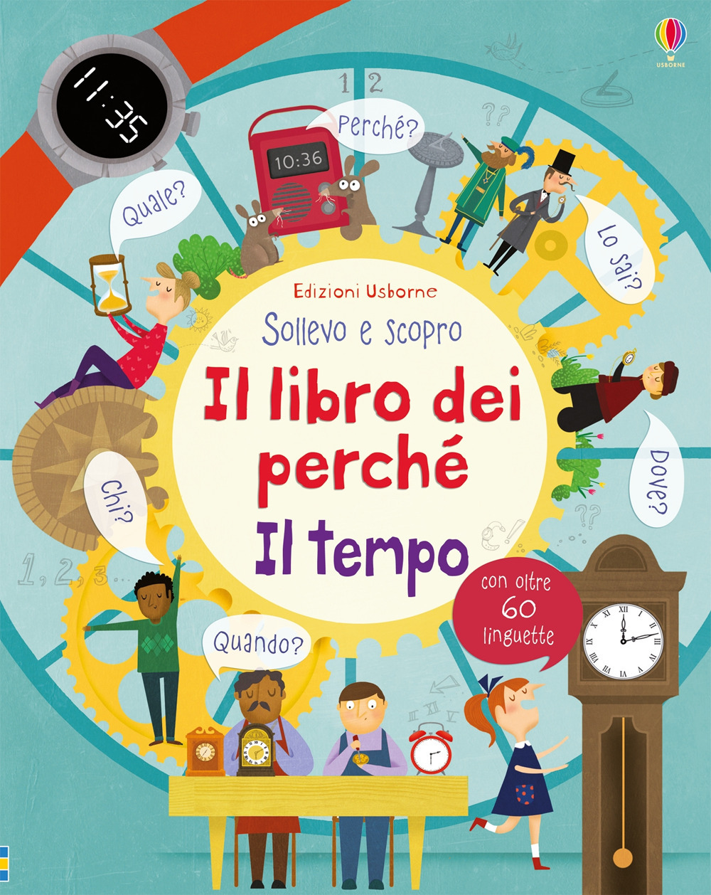 Il tempo. Il libro dei perché. Ediz. illustrata
