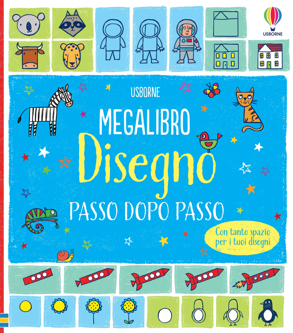 Megalibro. Disegno passo dopo passo. Ediz. illustrata