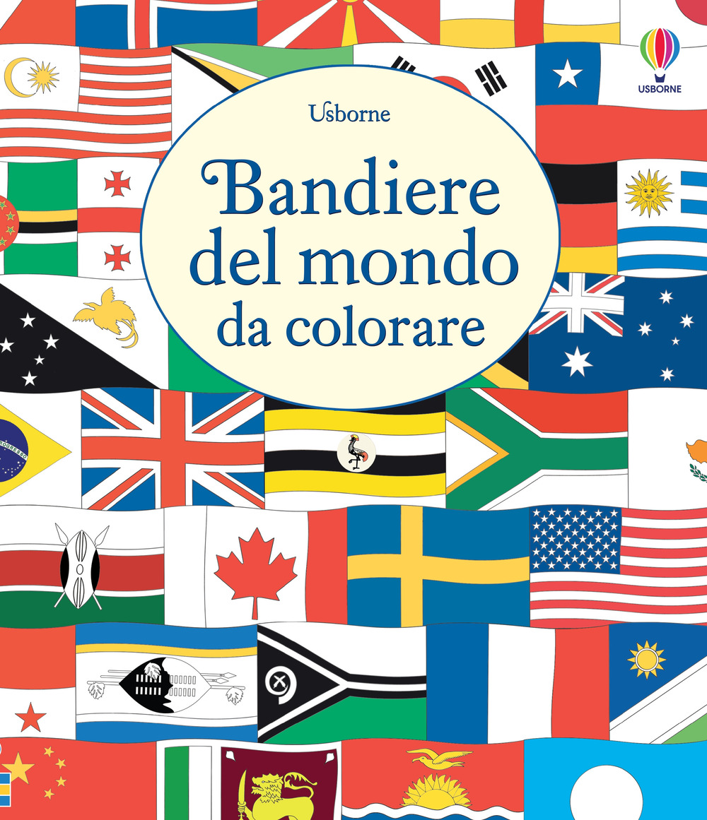 Le bandiere del mondo da colorare. Ediz. illustrata