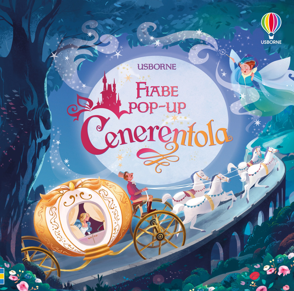 Cenerentola. Prime fiabe pop-up. Ediz. a colori