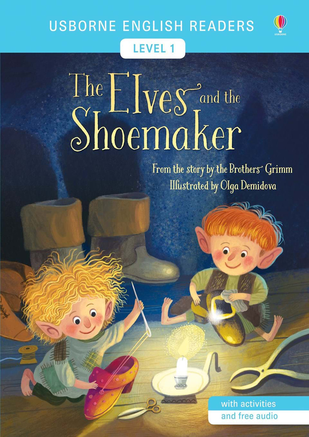 The elves and the shoemaker from the story by the brothers Grimm. Level 1. Ediz. a colori