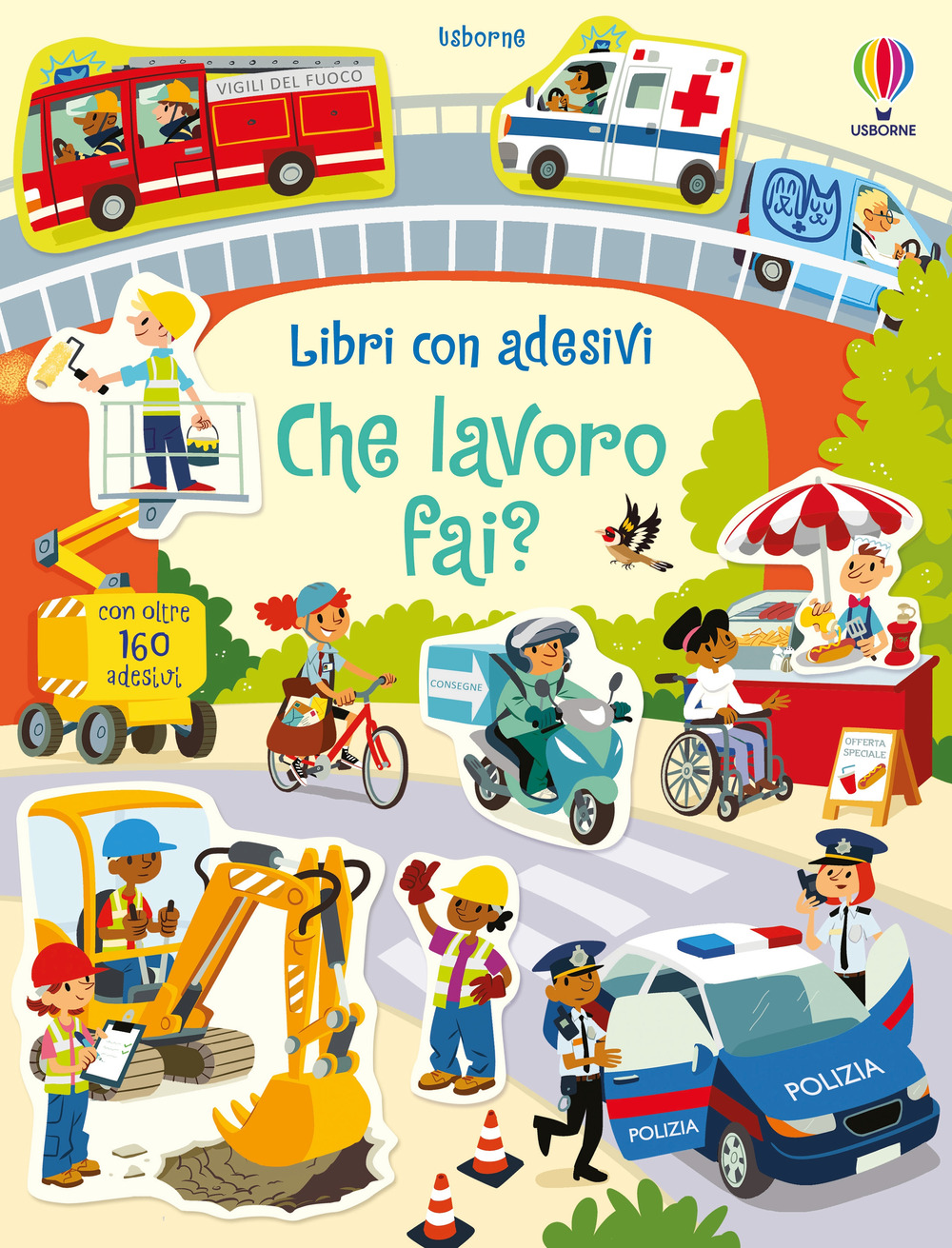 Che lavoro fai? Con adesivi. Ediz. a colori