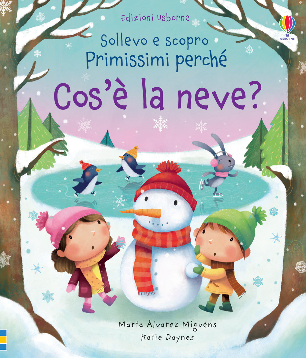 Cos'è la neve? Ediz. a colori