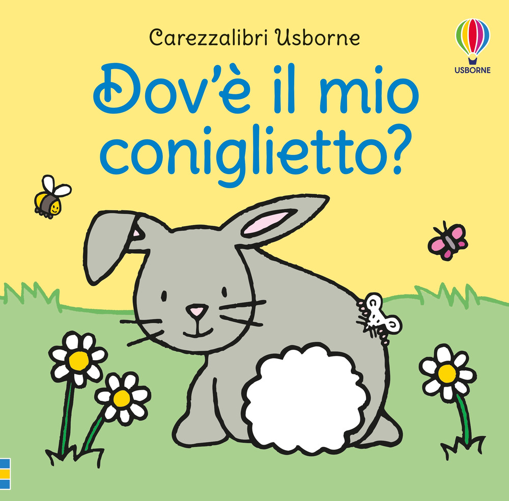 Dov'è il mio coniglietto? Ediz. a colori