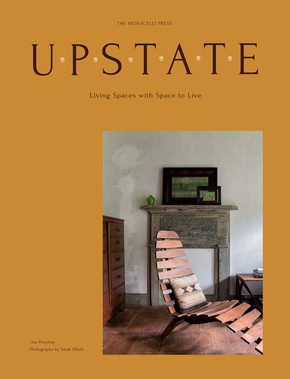 Upstate. Living spaces with space to live. Ediz. a colori