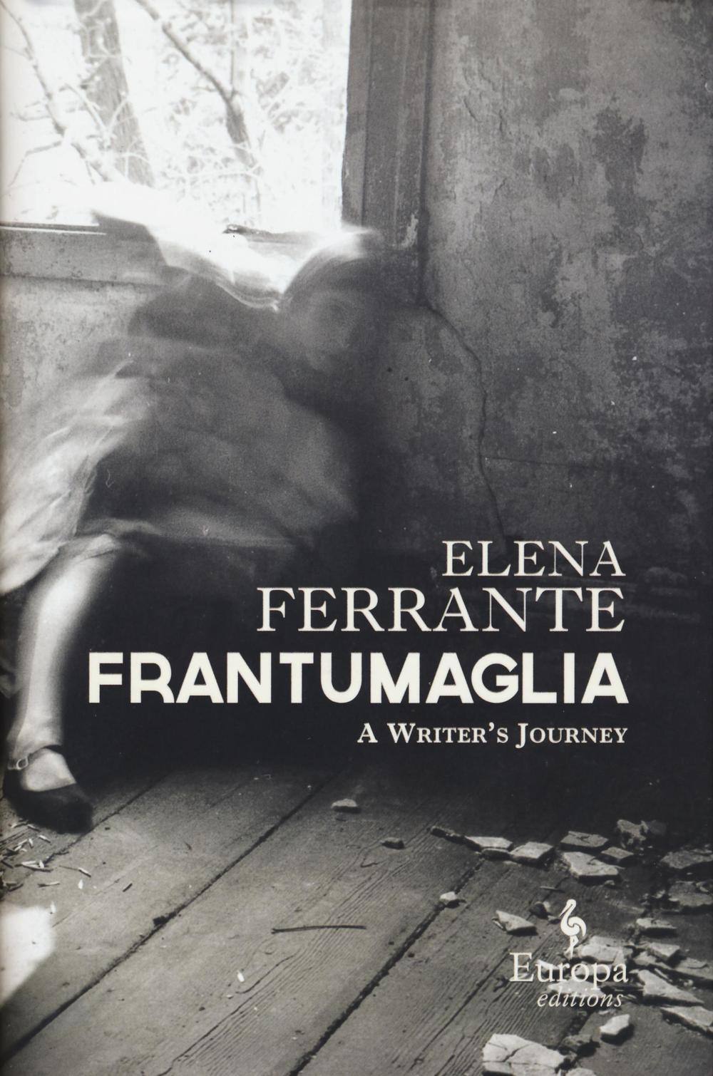 Frantumaglia. A writer's journey