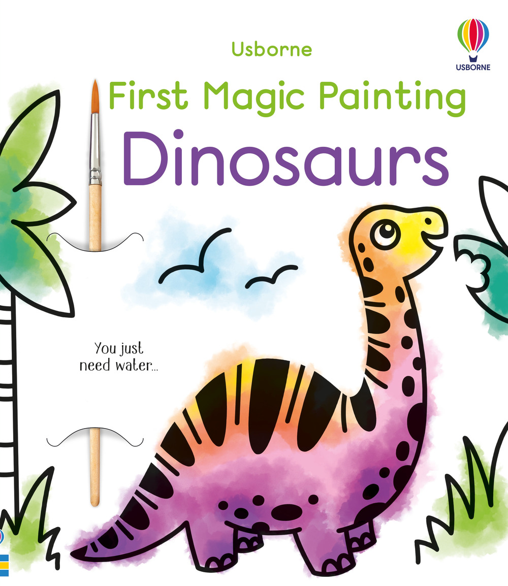 First magic painting: dinosaurs. Ediz. illustrata