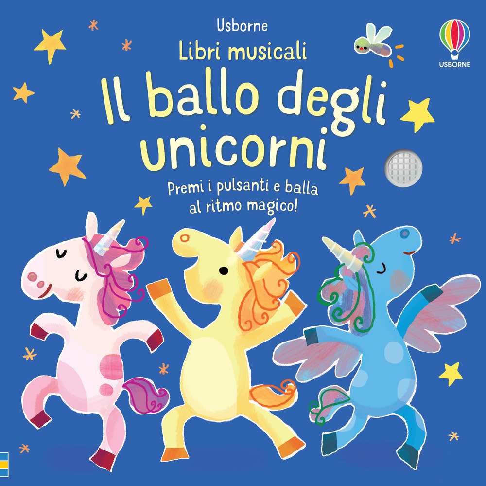 Il ballo degli unicorni. Ediz. a colori