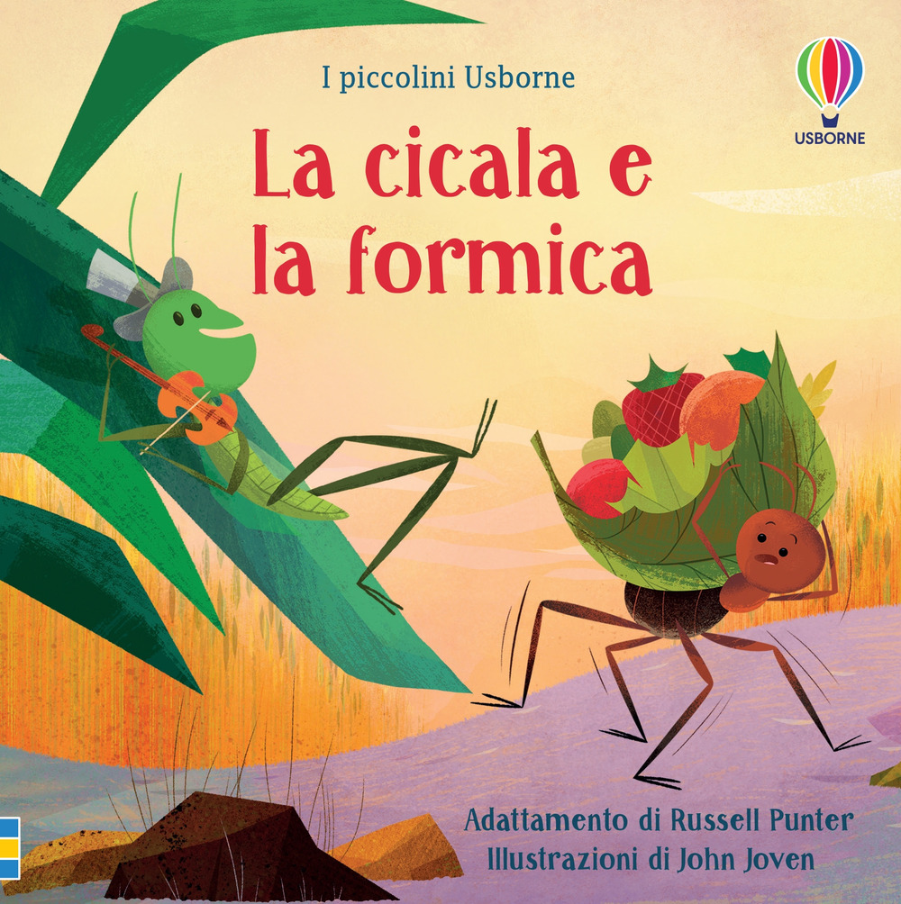La cicala e la formica. Ediz. illustrata