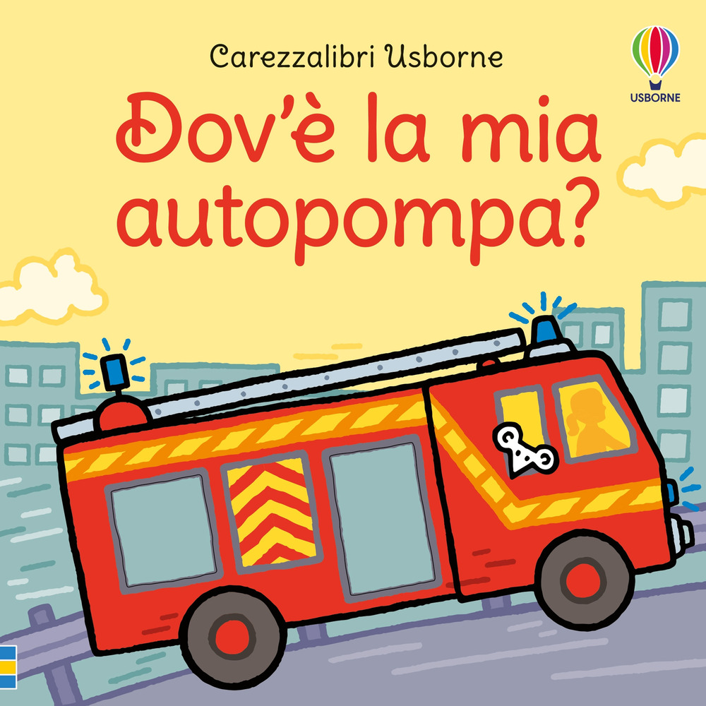 Dov'è la mia autopompa? Ediz. a colori