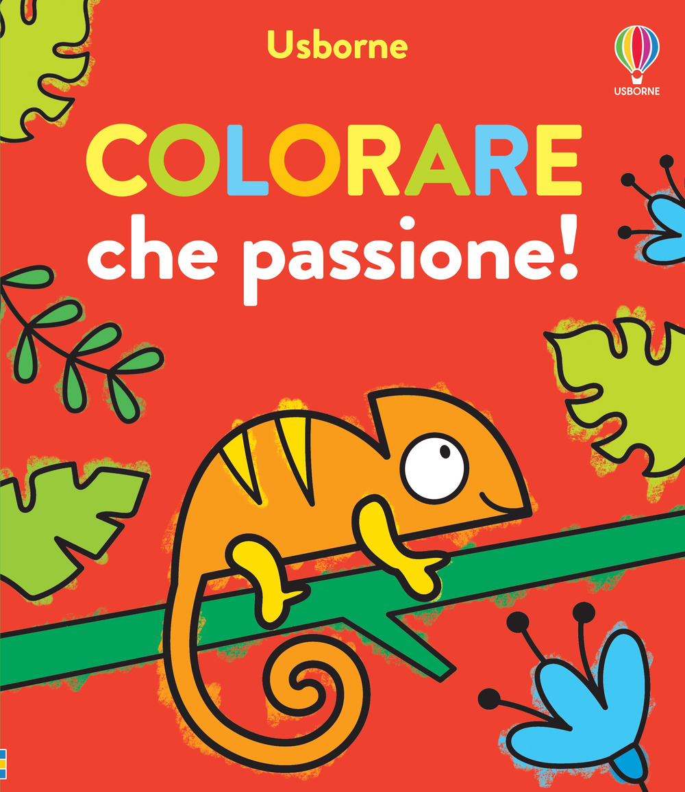 Colorare che passione! Ediz. illustrata