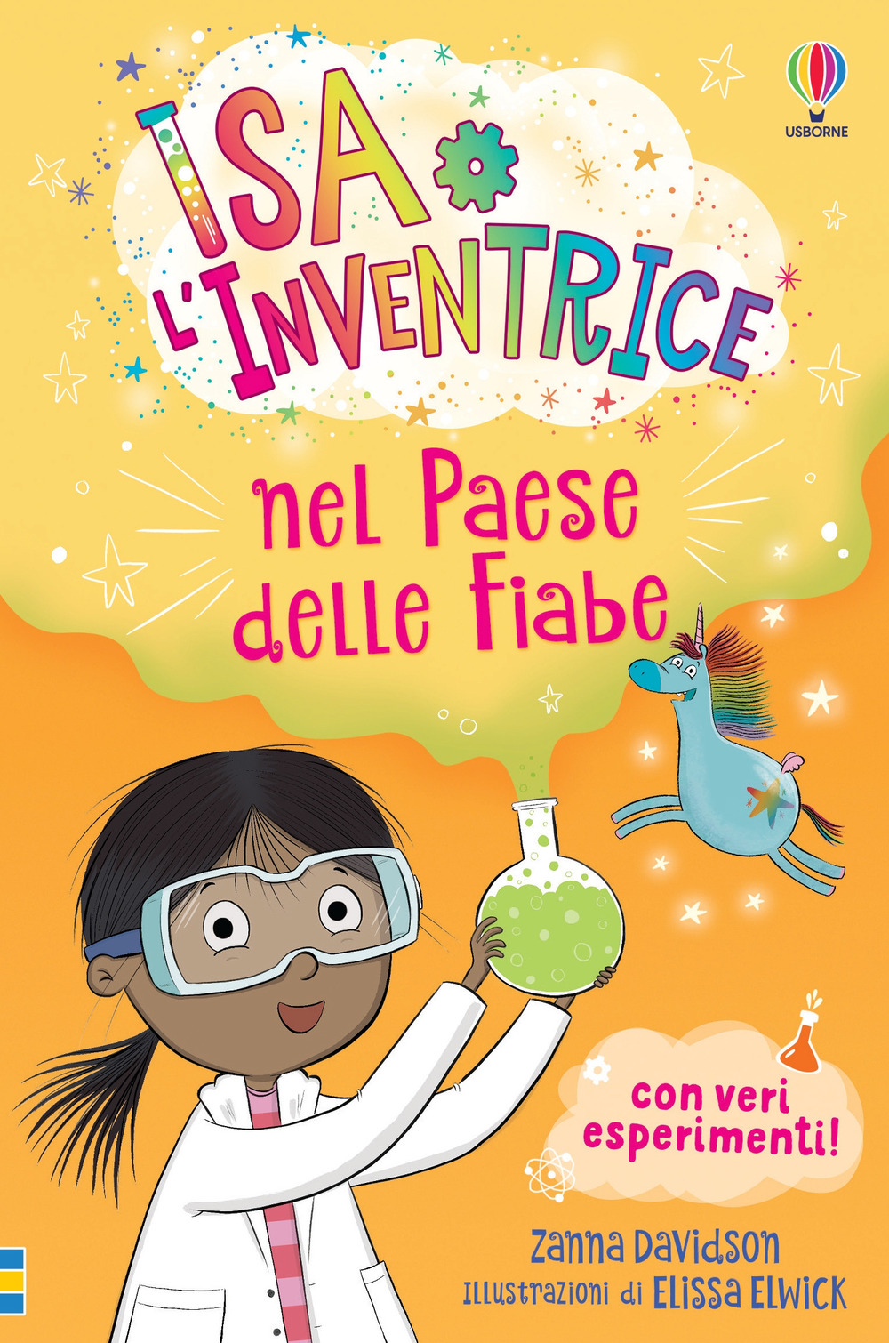 Isa l'Inventrice nel Paese delle Fiabe. Isa l'inventrice. Ediz. illustrata