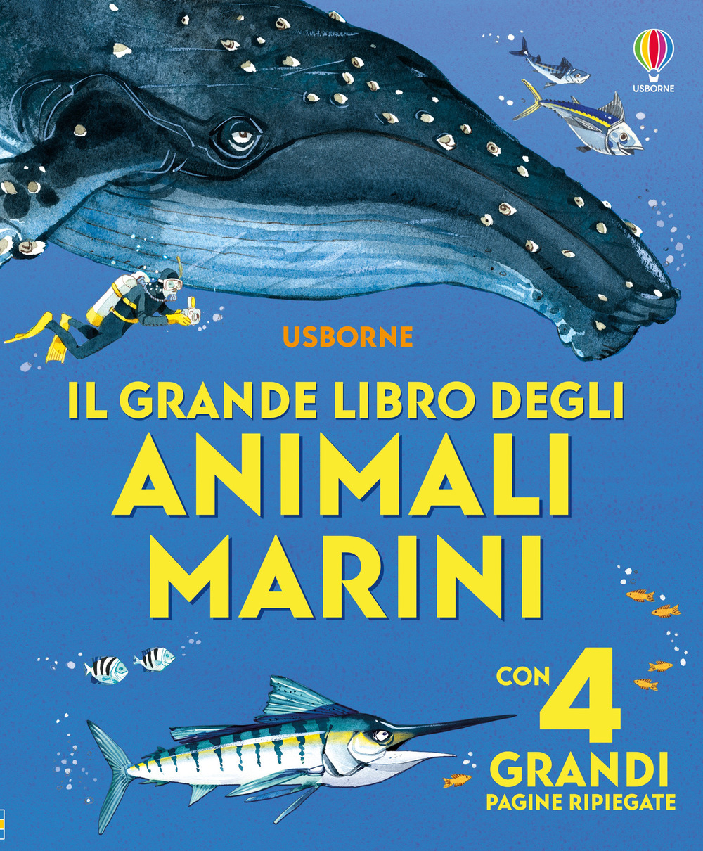 Il grande libro degli animali marini. Ediz. a colori