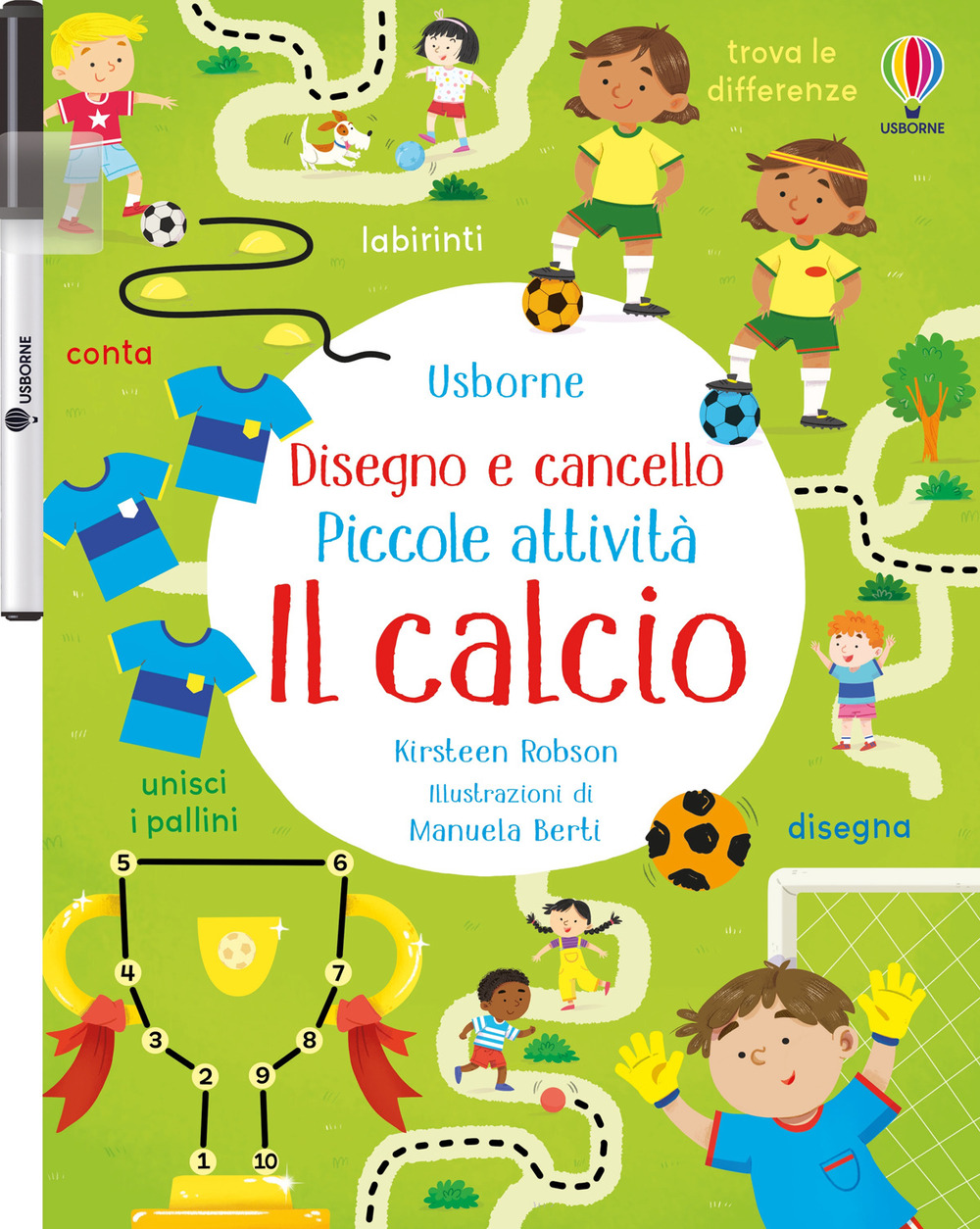 Il calcio. Ediz. a colori. Con pennarello