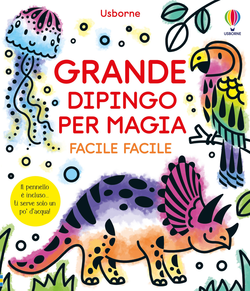 Grande dipingo per magia. Facile facile. Ediz. illustrata. Con pennello