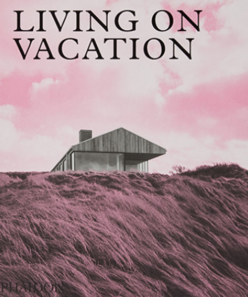 Living on vacation. Ediz. a colori