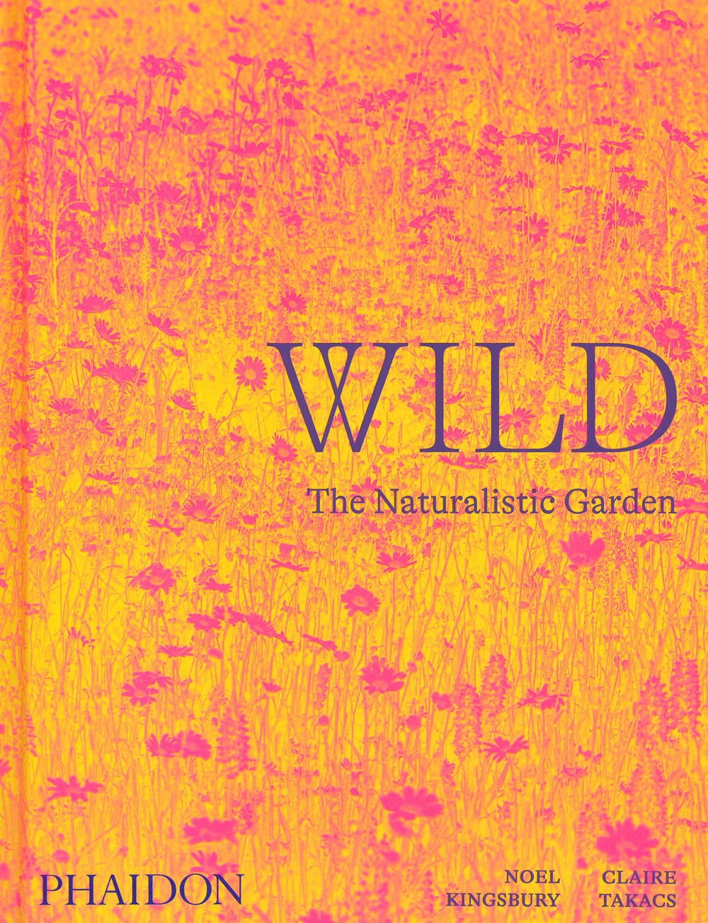 Wild. The naturalistic garden. Ediz. a colori