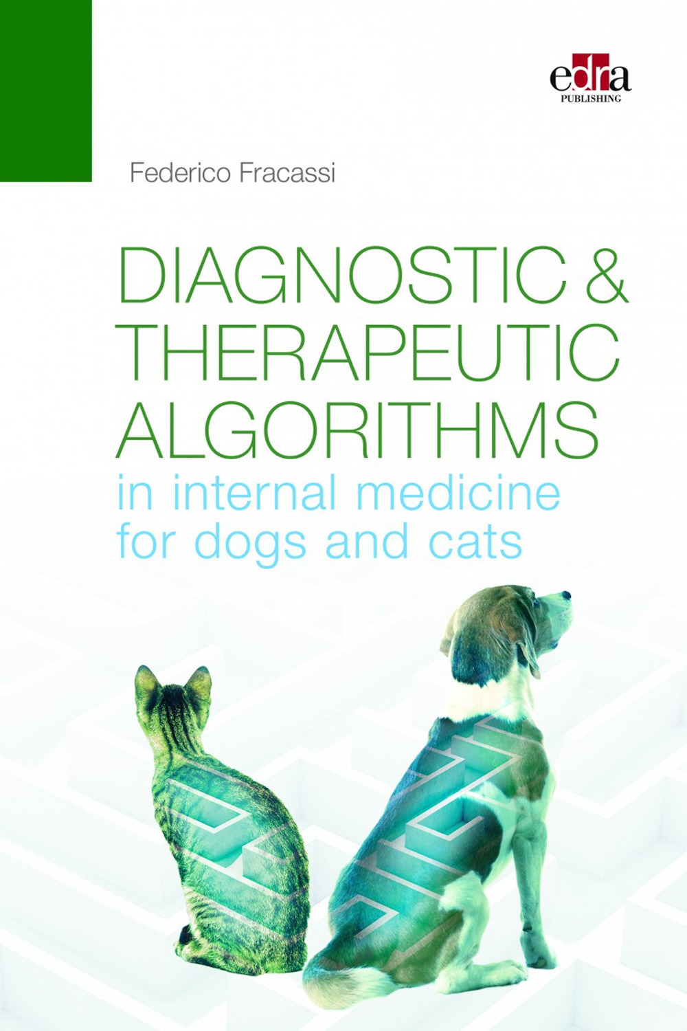 Diagnostic & therapeutic algorithms in internal medicine for dogs and cats