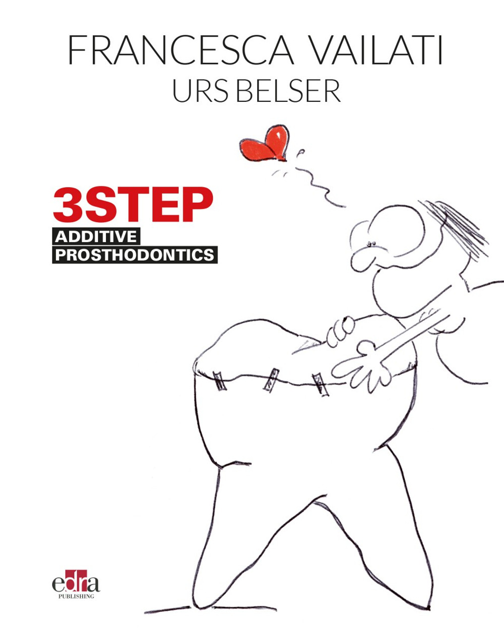 3STEP: additive prosthodontics